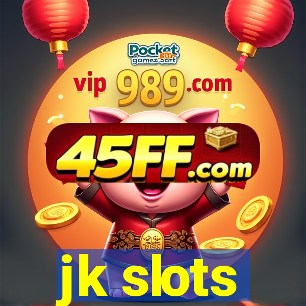 jk slots